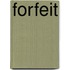 Forfeit