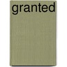 Granted door Carol Grace