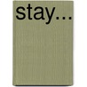 Stay... door Allison Leigh