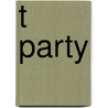 T Party by L.L. C