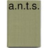 A.N.T.S.