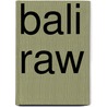 Bali Raw door Malcolm Scott