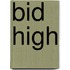Bid High