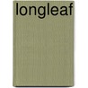 Longleaf door Roger Reid