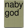 Naby God door John Eldredge