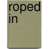 Roped In by Crystal Green