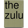 The Zulu door Ulrich Von Kapff