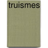 Truismes by Marie Darrieussecq