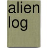 Alien Log door Robert Farrell