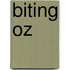 Biting Oz