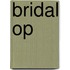 Bridal Op