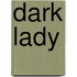 Dark Lady