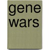 Gene Wars by Kristin Dawkins