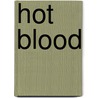 Hot Blood door Charlotte Lamb