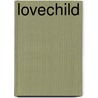 Lovechild door Metsy Hingle