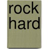 Rock Hard door Vona Logan