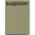 Suspicion