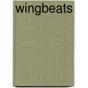 Wingbeats door Steve (Editor)