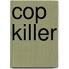 Cop Killer door Angelo Morelli