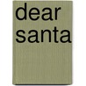 Dear Santa by Alice Orr