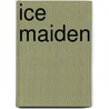 Ice Maiden by Debra Lee
