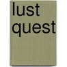 Lust Quest door Ray Gordon