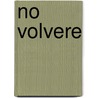 No Volvere door Jose Villacis Gonzalez