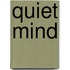 Quiet Mind