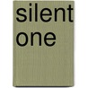 Silent One by Kari Jo Spear