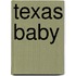 Texas Baby