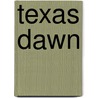 Texas Dawn by Joan Elliott Pickart