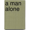A Man Alone door McKenna Lindsay