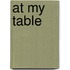 At My Table