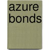 Azure Bonds by Kate Novak