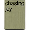 Chasing Joy door Fr. Edward M. Hays