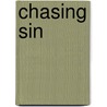 Chasing Sin door Sara Brookes
