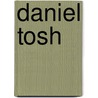 Daniel Tosh by Belmont and Belcourt and Be Biographies