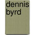 Dennis Byrd