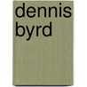 Dennis Byrd by Fritz Knapp
