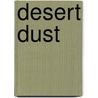Desert Dust by Edwin Legrand Sabin