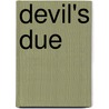 Devil's Due door Rachel Caine