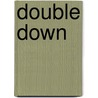 Double Down door Steven Barthelme