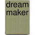 Dream Maker