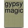 Gypsy Magic by Ann Voss Peterson