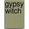 Gypsy Witch by Suz Demello