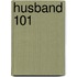 Husband 101