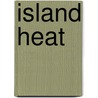 Island Heat door Mystifier