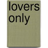 Lovers Only door Christine Pacheco