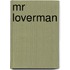 Mr Loverman