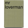 Mr Loverman by Mary Lyons